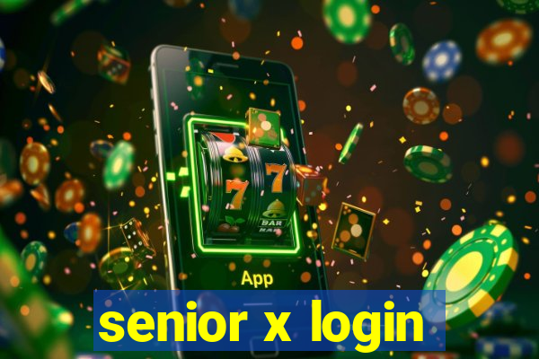 senior x login